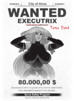 <b>EXECUTRIX (Tanya to friends)</b><br />The hottest slayer in Atros City, and for good reason. When she's around, it's hard to look away from her... Many talents. She made her first appearance in the <a href="/customaventure">Overkiller Gamebook</a>. Lance seems to be her target this time. I wouldn't like to be in his shoes. Or maybe I do... What the hell are those two huge...